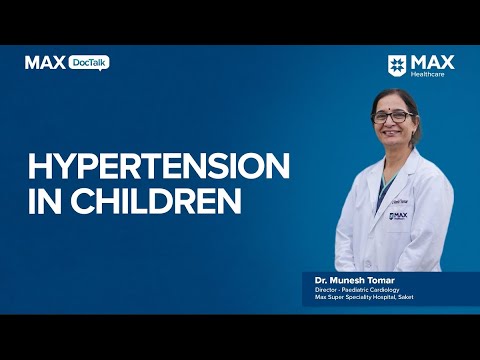 Hypertension in children | Dr Munesh Tomar | Max Saket, Delhi [Video]