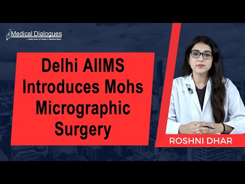 Delhi AIIMS Introduces Mohs Micrographic Surgery for Skin Cancer [Video]