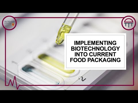 Implementing Biotechnology into Current Food Packaging [Video]