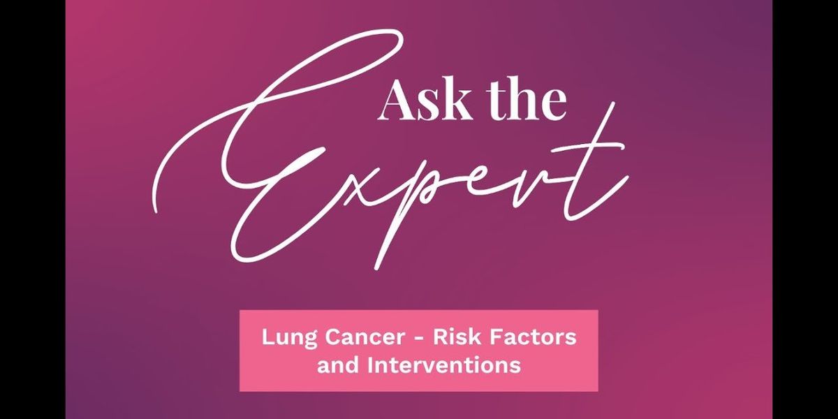 Ask the Expert: Lung Cancer in Women [Video]
