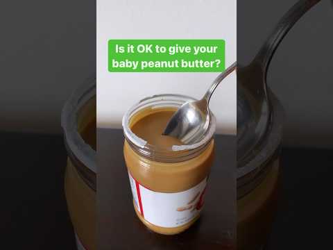 🥜👶Is it ok to give a baby peanut butter? [Video]