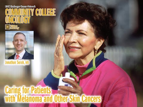 Caring for Patients with Melanoma and Other Skin Cancers – J. Sorah – 20240220 [Video]
