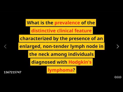 What is prevalence an enlarged, non-tender lymph node in neck among those with Hodgkin’s lymphoma? [Video]