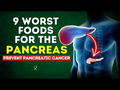 9 Worst Foods for the Pancreas (Prevent Pancreatic Cancer) [Video]