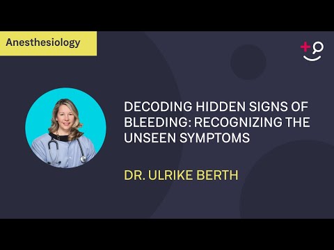 Decoding Hidden Signs of Bleeding: Recognizing the Unseen Symptoms [Video]