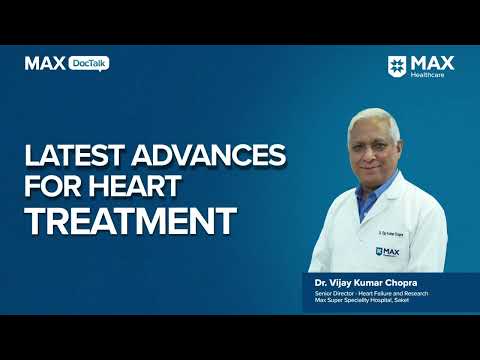 Heart Failure Treatment: Latest Advancements │ Dr. Vijay Kumar Chopra │ Max Hospital, Saket [Video]