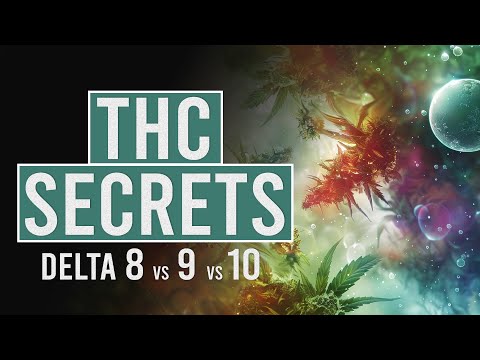 Which THC is for you? Delta 8, 9, 10 Guide! [Video]