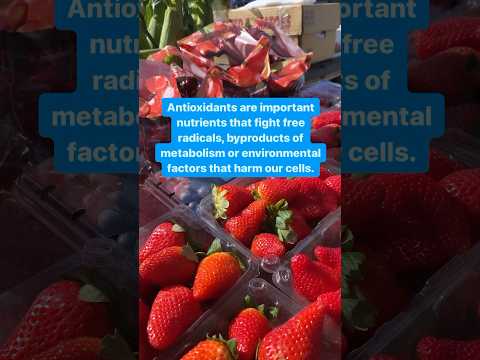 🍓🍊🥦Antioxidants and your diet. [Video]