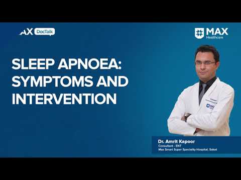 Obstructive Sleep Apnoea: Symptoms and Intervention │ Dr. Amrit Kapoor│ Max Smart Hospital, Saket [Video]