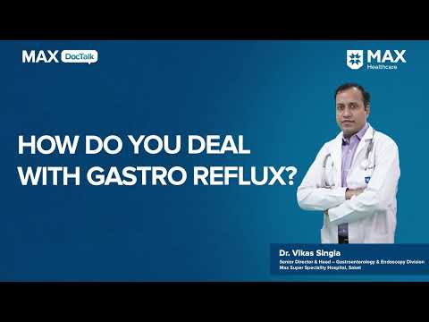 Understanding Gastro Reflux Disease | Dr. Vikas Singla | Max Hospital, Saket [Video]