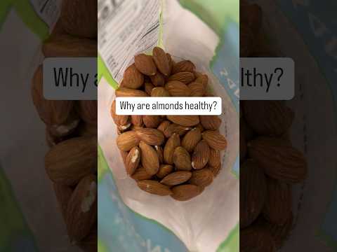 Why are almonds healthy? [Video]