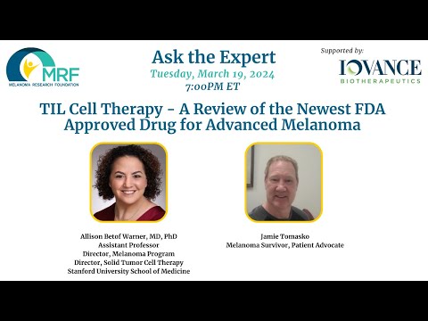 Ask the Expert – TIL Cell Therapy: A Review of the Newest FDA Approved Drug for Advanced Melanoma [Video]