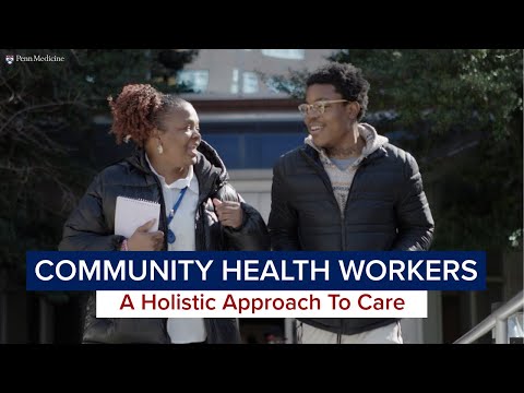Penn Center for Community Health Workers: Care That Goes Beyond [Video]