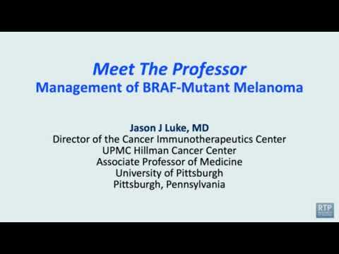 BRAF-Mutant Melanoma | Meet The Professor: Management of BRAF-Mutant Melanoma — Part 2 [Video]