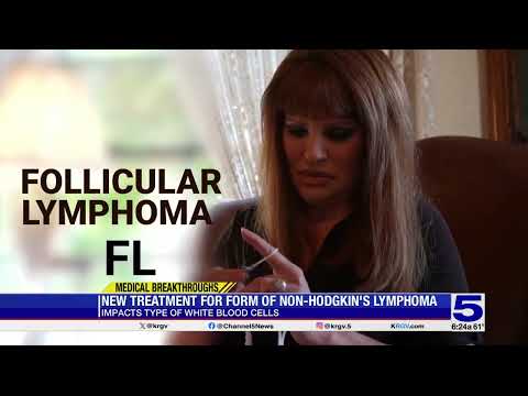 Medical Breakthrough: New treatment for form of Non-Hodgkin’s Lymphoma [Video]