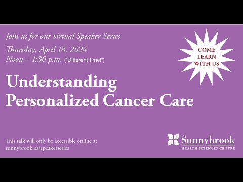 Understanding Personalized Cancer Care [Video]