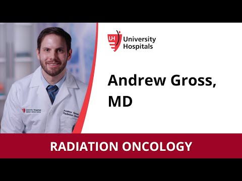 Andrew Gross, MD – Radiation Oncology [Video]
