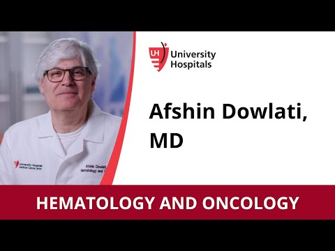 Afshin Dowlati, MD – Hematology and Oncology [Video]
