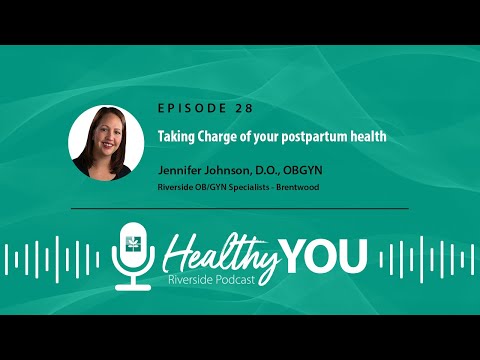 Episode 28: Taking Charge of your postpartum health [Video]