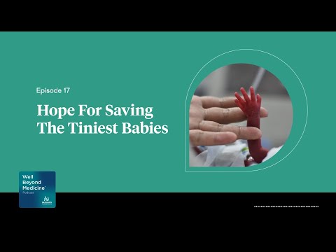 Episode 17: Hope For Saving The Tiniest Babies | Well Beyond Medicine [Video]