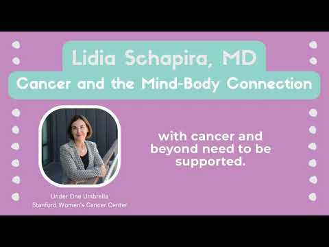 Cancer and the Mind-Body Connection: A Talk with Lidia Schapira, MD [Video]
