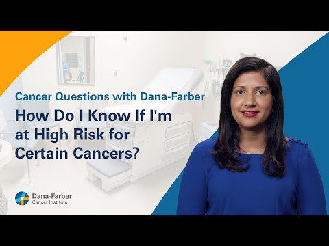 How Do I Know if I’m at High Risk for Certain Cancers? [Video]