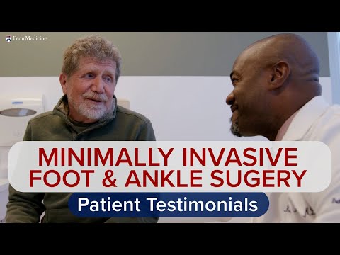 Minimally Invasive Foot & Ankle Surgery Patient Testimonials | Penn Orthopaedics [Video]
