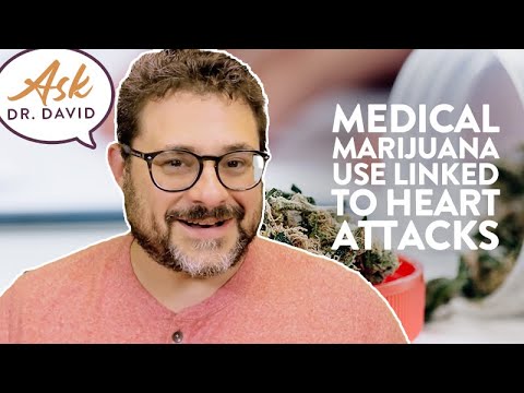 Medical Marijuana Use Linked to Heart Attacks? | Ask Dr. David [Video]