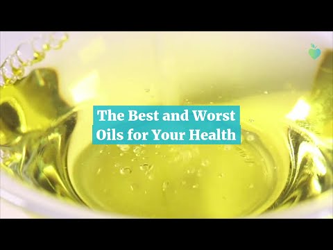 The Best and Worst Oils for Your Health [Video]