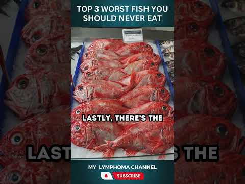 Top 3 Worst Fish You Should Never Eat [Video]