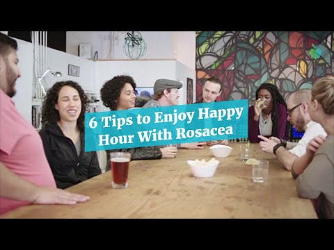 6 Tips to Enjoy Happy Hour With Rosacea [Video]