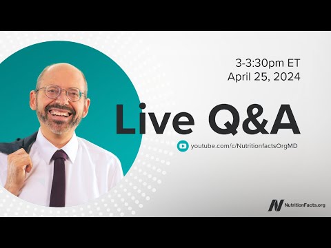Live Q&A with Dr. Greger [Video]