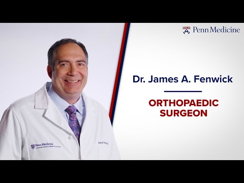 Meet Dr. James Fenwick – Orthopaedic Surgeon, Penn Medicine [Video]