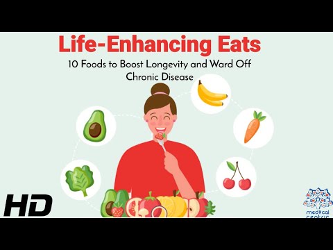 The Longevity Diet: 10 Foods to Enhance Your Life Span [Video]