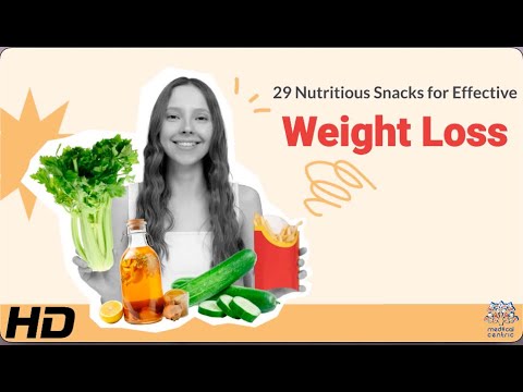 29 Nutritious Snacks: Your Ultimate Guide to Effective Weight Loss [Video]