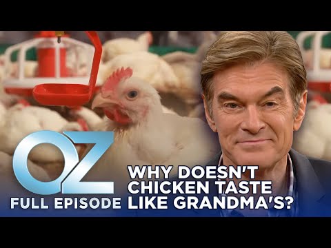 Dr. Oz | S7 | Ep 14 | Why Doesn’t Chicken Taste Like Grandma’s Used To? | Full Episode [Video]