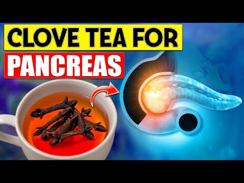 Shocking Benefits of CLOVE TEA for the Pancreas [Video]