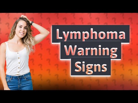 What are the early warning signs of non Hodgkin’s lymphoma? [Video]