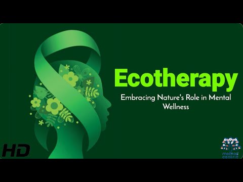 Ecotherapy: Nature’s Prescription for a Healthy Mind [Video]