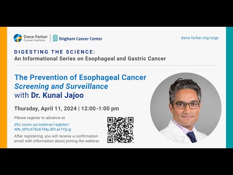 Preventing Esophageal Cancer – Digesting the Science: A Series on Esophageal and Gastric Cancer [Video]