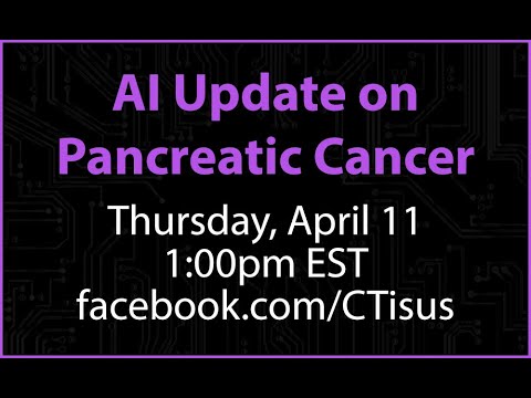 Facebook Live: AI Update on Pancreatic Cancer [Video]