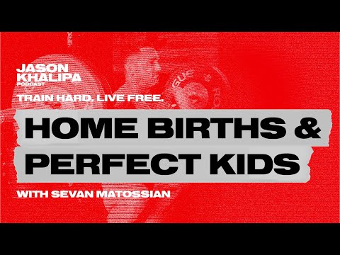 036: Home Births and Perfect Kids with Sevan Matossian [Video]