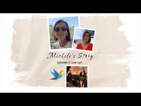 Michele’s Story: Episode 2 Look Up! [Video]
