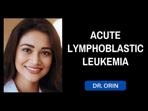 Acute Lymphoblastic Leukemia [Video]