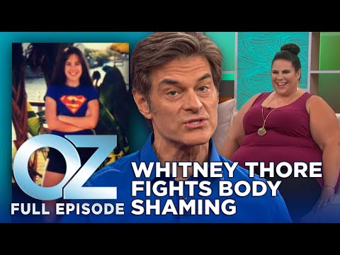 Dr. Oz | S7 | Ep 17 | Body Shaming: Whitney Thore Fights Back | Full Episode [Video]