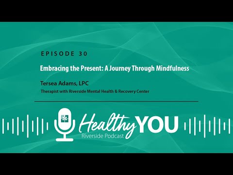 Episode 30: Embracing the Present: A Journey Through Mindfulness [Video]