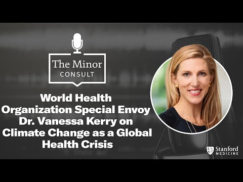 World Health Organization Special Envoy Vanessa Kerry on Climate Change as a Global Health Crisis [Video]