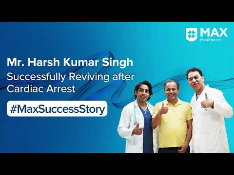 Emergency Treatment Revived Cardiac Arrest Patient| Patient Success Story | Max Hospital, Patparganj [Video]
