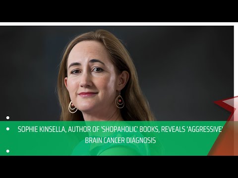 Sophie Kinsella, author of ‘Shopaholic’ books, reveals ‘aggressive’ brain cancer diagnosis [Video]