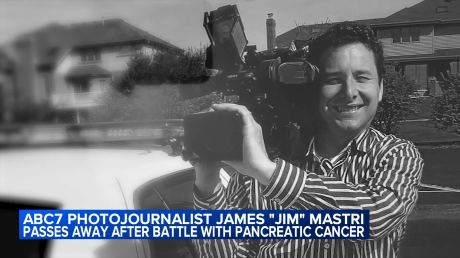 ABC7 Chicago photojournalist James ‘Jim’ Mastri passes away after battle with pancreatic cancer [Video]